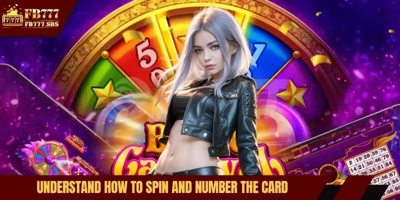 Understand how to spin and number the card