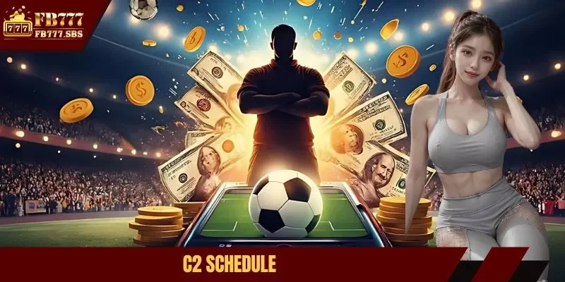 c2 schedule