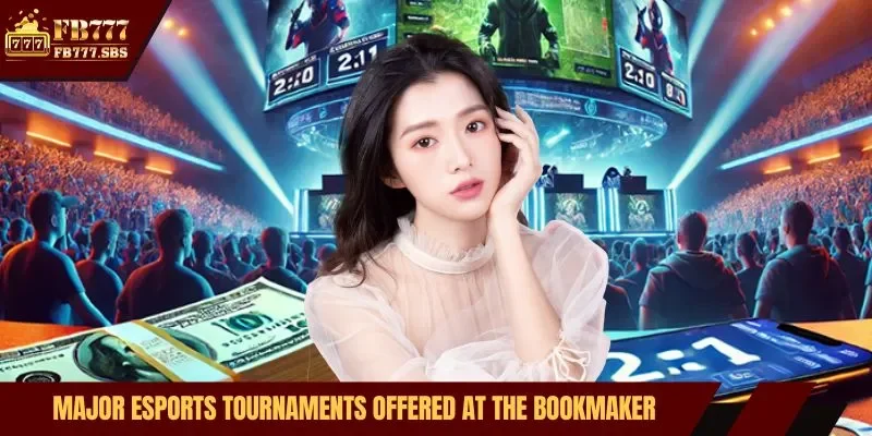 Major esports tournaments offered at the bookmaker
