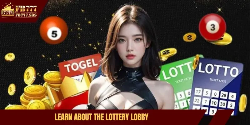Learn about the lottery lobby