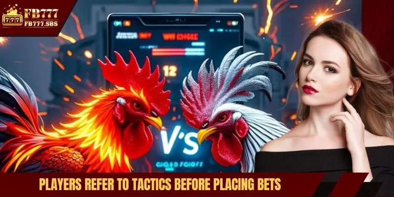 Players refer to tactics before placing bets