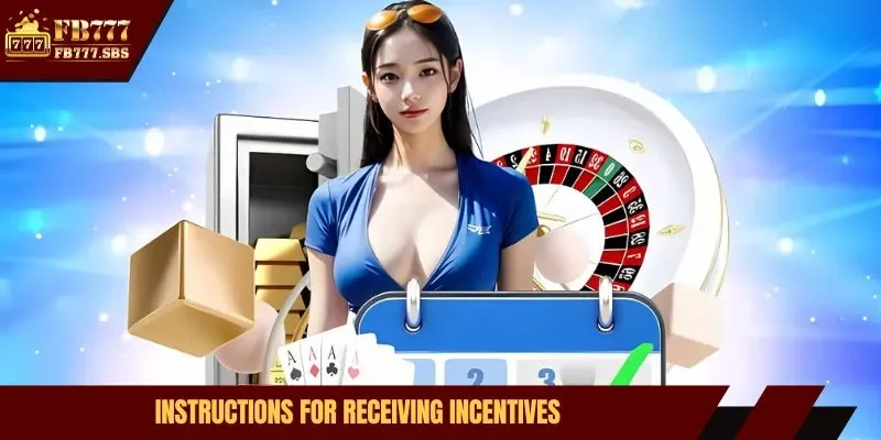 Instructions for receiving incentives