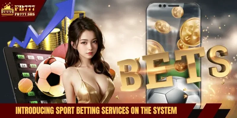 Introducing sport betting services on the system